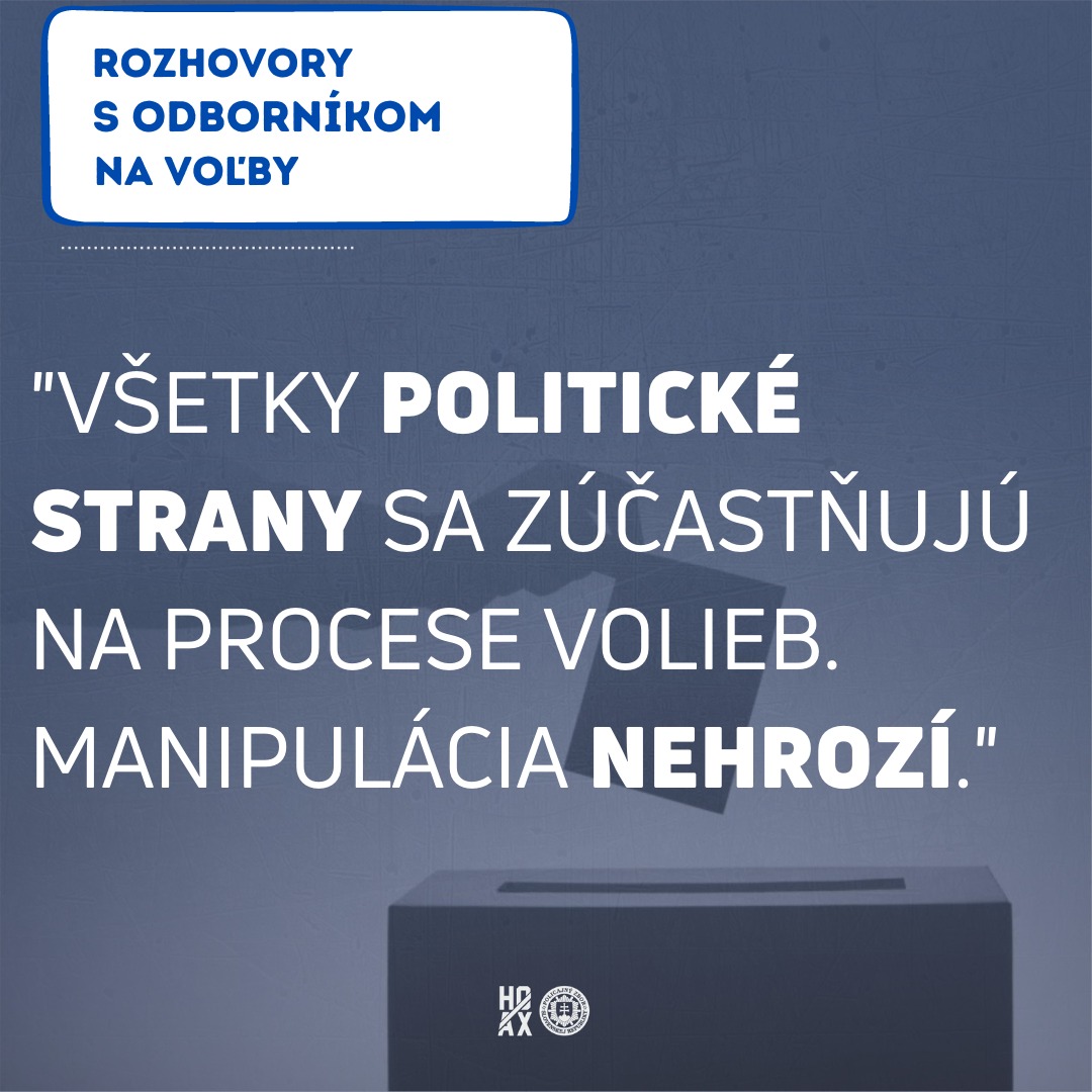 🇸🇰 ODBORNÍK NA VOĽBY (10.): PREČO VIEME POVEDAŤ, ŽE VOĽBY NEBUDÚ SFALŠOVANÉ