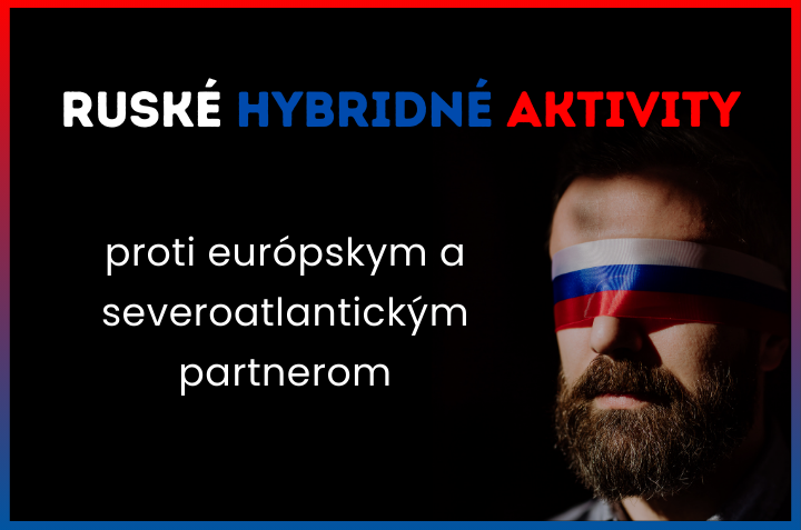 Ruské hybridné aktivity proti európskym a severoatlantickým partnerom