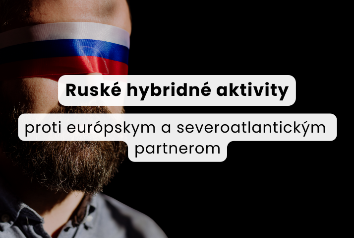 Ruské hybridné aktivity proti európskym a severoatlantickým partnerom