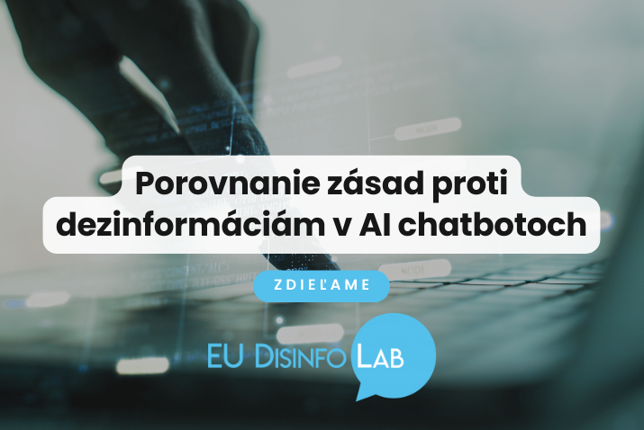 Zdieľame: Porovnanie zásad proti dezinformáciám v AI chatbotoch