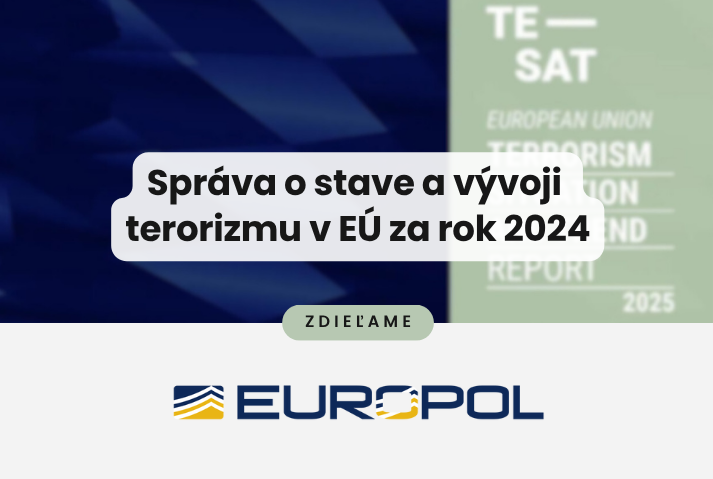 Zdieľame: Správa o stave a vývoji terorizmu v EÚ