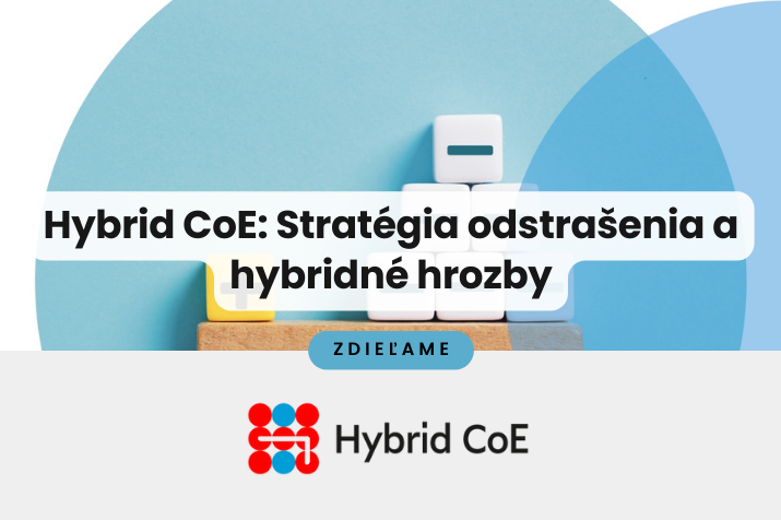 Zdieľame: Stratégia odstrašenia a hybridné hrozby